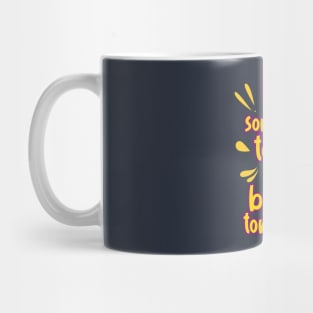 do something today Mug